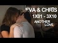 Chris and Eva || Another Love