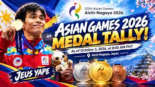 ASIAN GAMES MEDAL TALLY I OCTOBER 3, 2026 as of 8AM UPDATES I GO PH TEAM!
