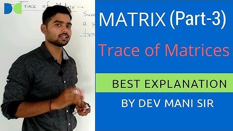 Trace of Matrices ||Matrices (Part-3) ||maths for class 12 ||for CBSE/ ICSE/ UP Board students
