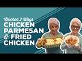 Love & Best Dishes: Chicken 2 Ways | Chicken Parmesan Recipe & Southern Fried Chicken Recipe