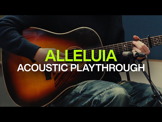 Alleluia | Official Acoustic Guitar Playthrough | Elevation Worship