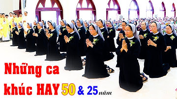 Những Ca khúc Hay - Lễ mừng Ngân Khánh & Kim Khánh Khấn Dòng - Ca đoàn Dòng Trinh Vương Bùi Môn