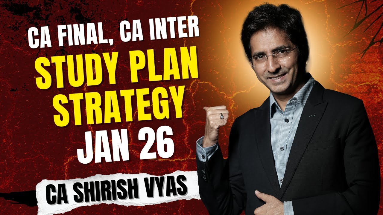 STUDY PLAN | CA FINAL | CA INTER | JAN 2026 | SHIRISH VYAS - YouTube