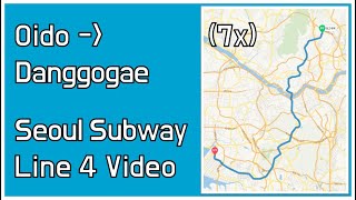 Seoul Subway Line 4 driving Video (Oido→Danggogae)