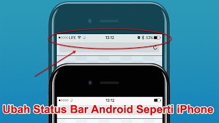 Cara Mengganti Status Bar Android Seperti Iphone