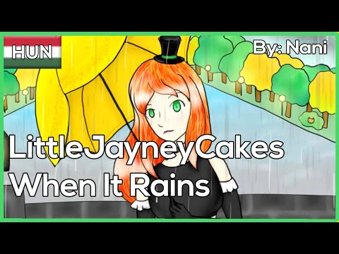 【LittleJayneyCakes】When It Rains ☂️ (Hungarian Cover)