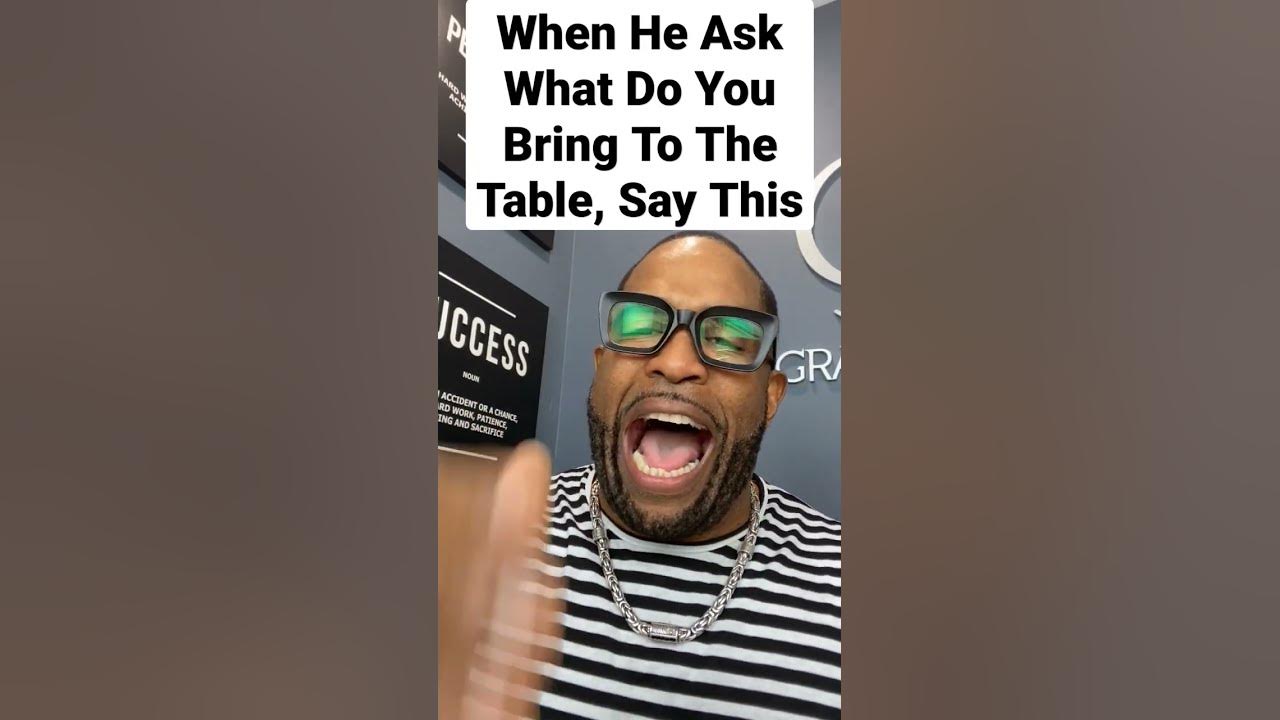 When He Ask What Do You Bring To The Table Say This YouTube when-he-ask-what-do-you-bring-to-the-table-say-this-youtube