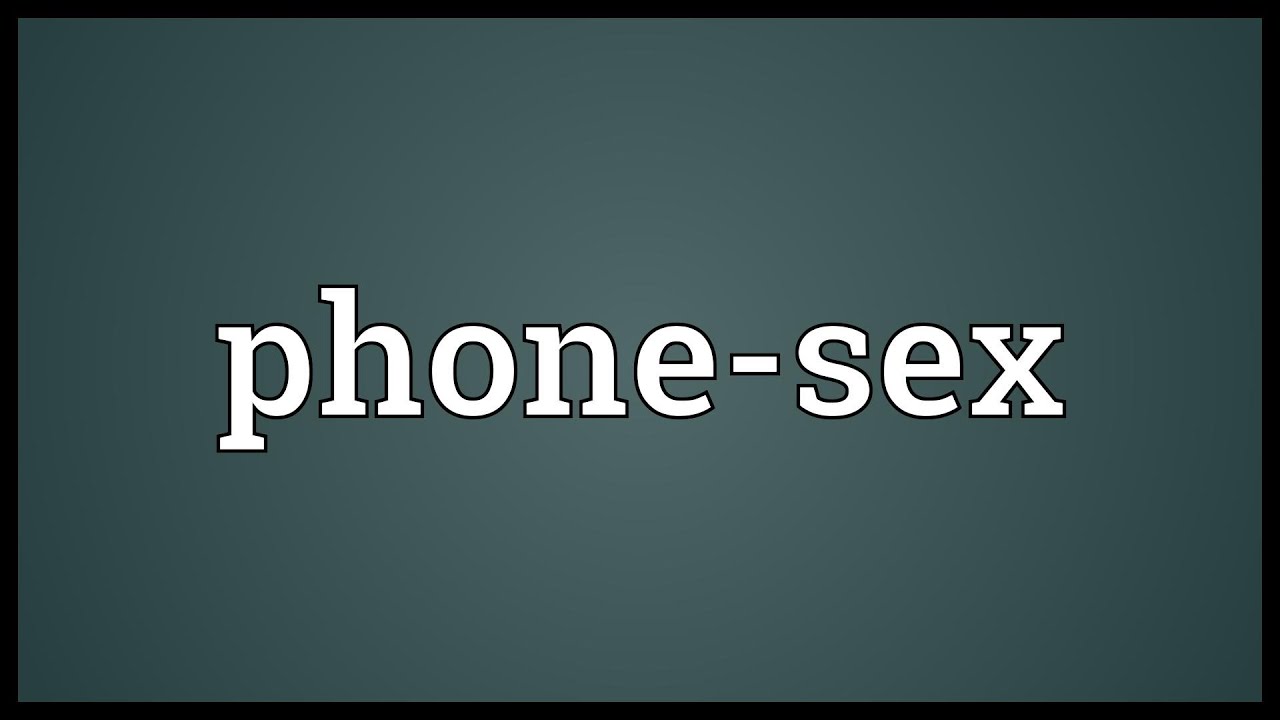 Phone Sex Meaning In English