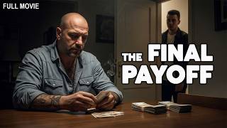 THE FINAL PAYOFF (Η ΤΕΛΙΚΉ ΑΠΟΠΛΗΡΩΜΉ)