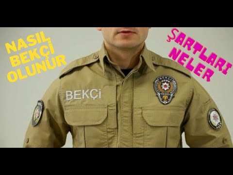 NASIL BEKÇİ OLUNUR?