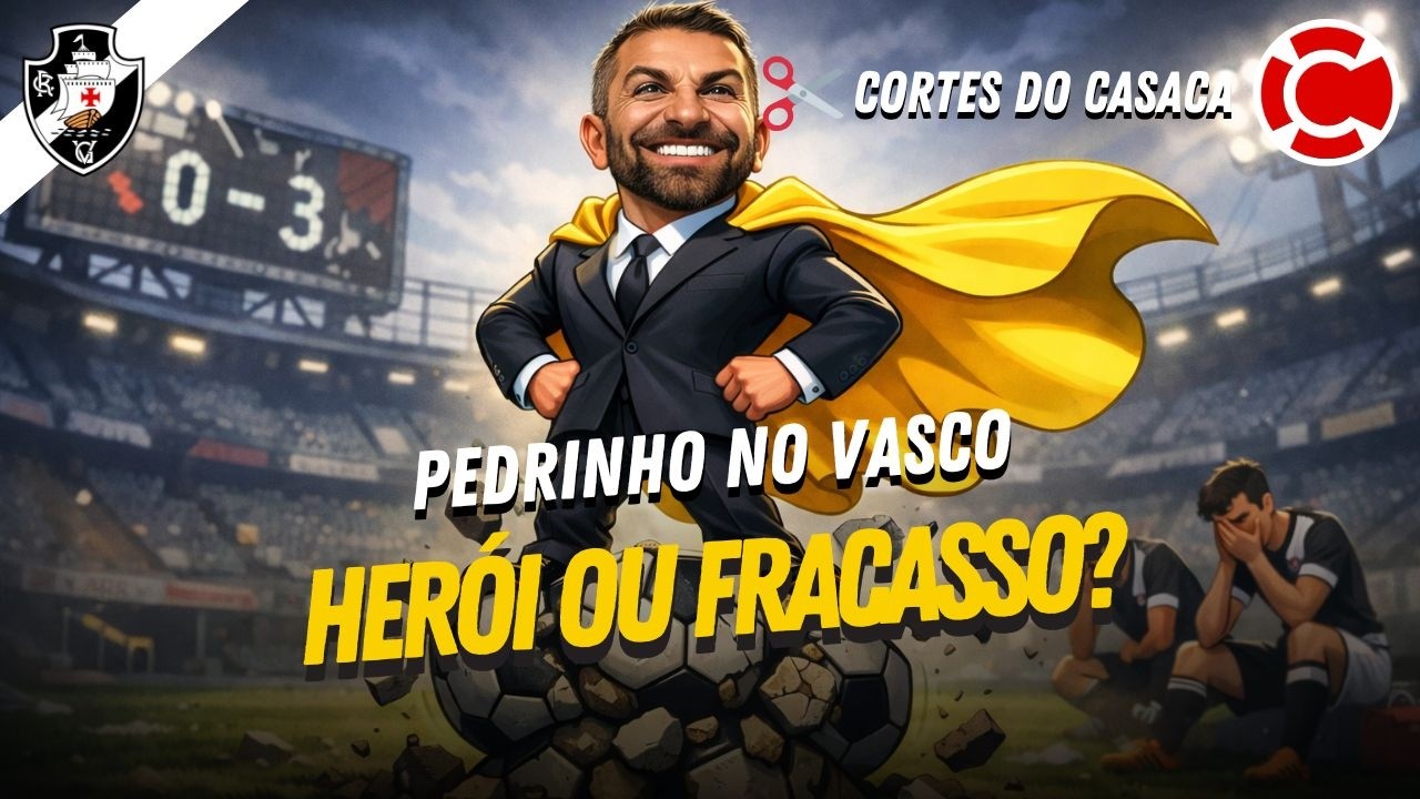 PEDRINHO É O MELHOR PRESIDENTE DA HISTÓRIA DO VASCO OU MAIS UM FRACASSADO?