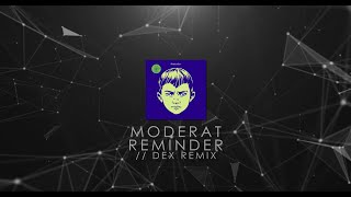 Moderat - Reminder (Dex Remix) | #music #remix Resimi