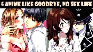 5 Anime Similar to Goodbye, No Sex Life