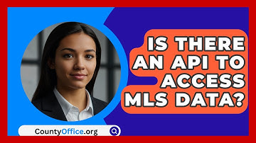 Is There An API To Access MLS Data? - CountyOffice.org