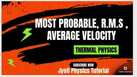 Thermal Velocity|| Most Probable||  RMS || Average Velocity || Jyoti physics tutorial