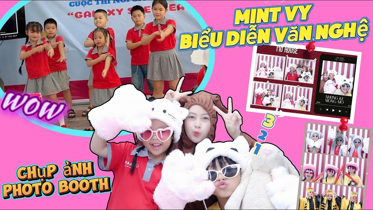 Lần Đầu Biểu Diễn Văn Nghệ Tại Lớp Học Mới I Mint Vy Vui Sướng Khi Chụp Photo Booth Cùng Chị Na