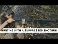 Hunting with a Suppressed Shotgun : Can You Silence a Shotgun?