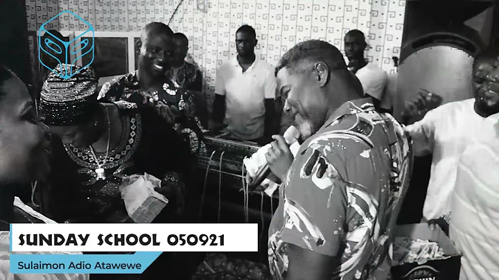 Sulaimon Adio ATAWEWE - Sunday School Snipet 4