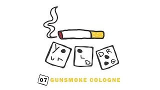 Your Old Droog - Gunsmoke Cologne (Audio)