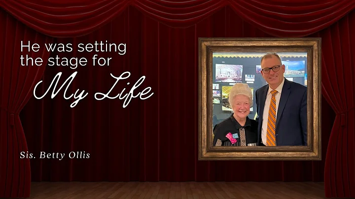 He Was Setting The Stage For My Life - Sis. Betty ...