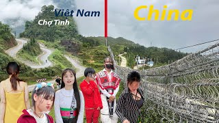 Chợ Tình biên giới Việt - Trung|Hàng rào biên giới bảo vệ các cô gái không bị kéo về bên kia