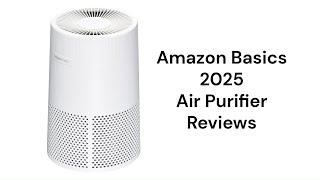 HvacRepairGuy 2025 Amazon Basics Brand Air Purifier Reviews
