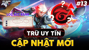 Cảnh Báo Log Acc Rank Mùa S3 – Thay Đổi Trừ Uy Tín Ae Leo Rank Phải Biết!