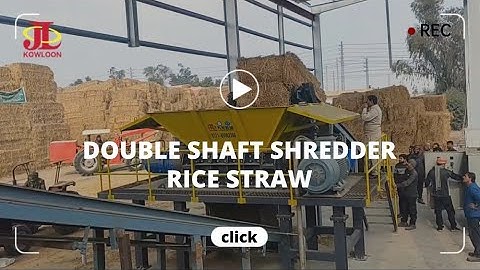 KOWLOON MACHINERY - Rice Straw Shredder, Double shaft shredder real project for biomass waste