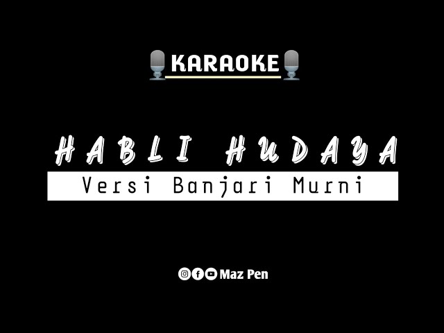 Habli Hudaya -Robbahu Bidzikrika- | Karaoke Banjari Cover With Lyrics class=