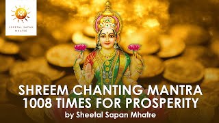 Shreem chanting mantra 1008 times | financial prosperity | shreem chanting