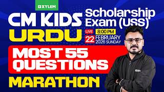 CM Kids Scholarship Exam : USS 2026 - URDU Marathon : Most 55 Questions | Xylem Class 7