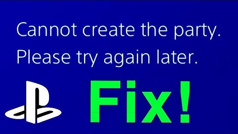 PS4 How to Fix Cannot create party Please try again later FIX!