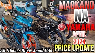 Kompletong Price Update ng Yamaha Motorcycle -April 2024 - Big Bike & Commuter