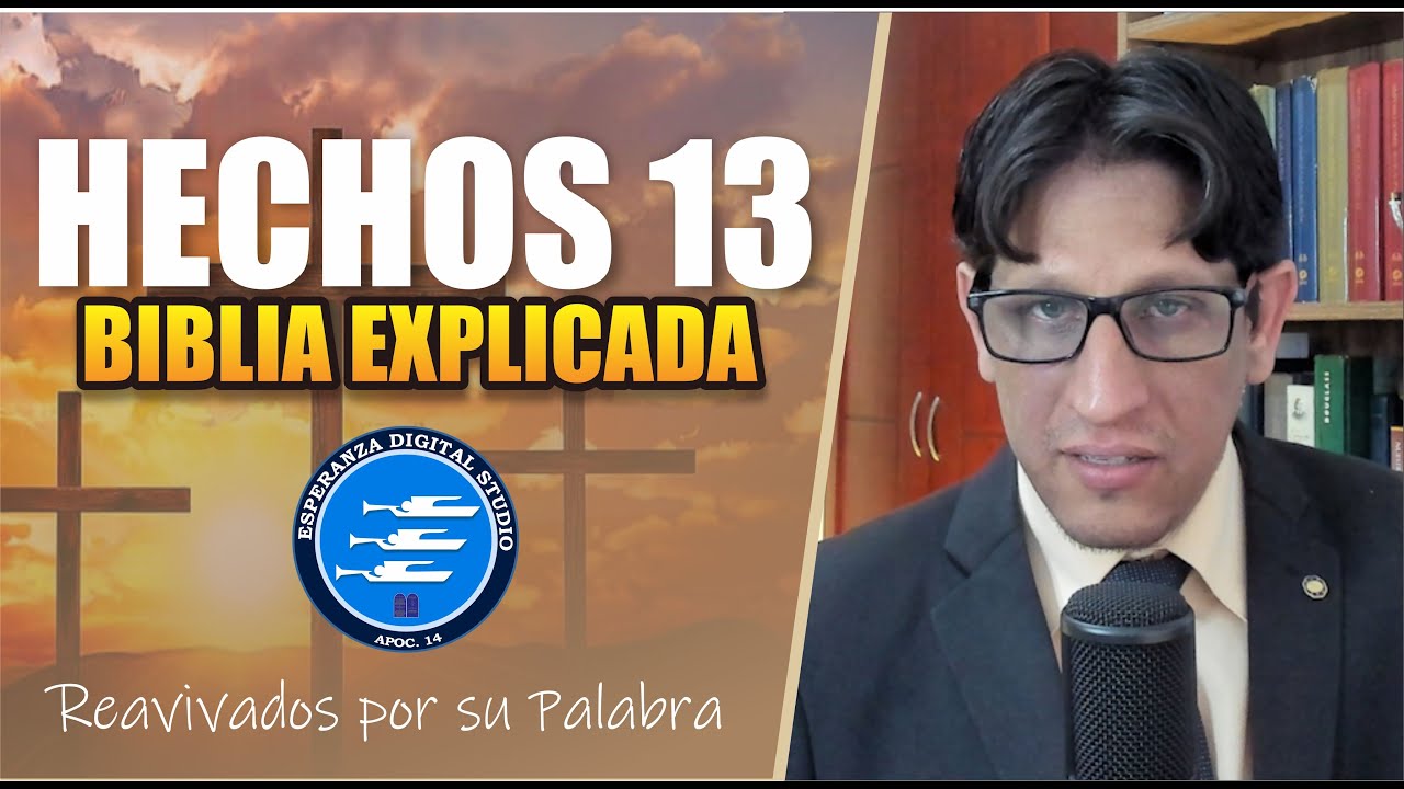 ✅ HECHOS 13 - EXPLICADO 🔥 | Reavivados por su Palabra || 9 DE NOVIEMBRE 2024