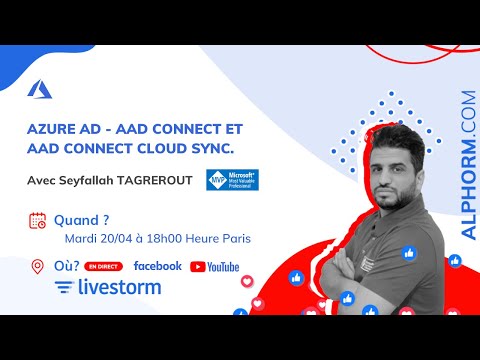 Azure AD - AAD Connect et AAD Connect Cloud Sync.