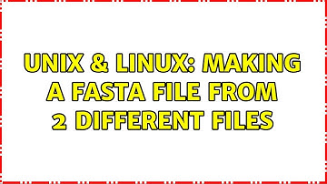 Unix & Linux: Making a fasta file from 2 different files