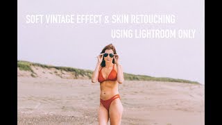 Soft Vintage Effect & Skin Retouching Using Lightroom Only (NO PRESET/no music) screenshot 5