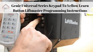 Genie Universal Series Keypad To Yellow Learn Button Liftmaster Programming Instructions