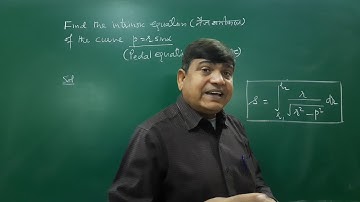 Integral Calculus: Intrinsic Equation Part-(iii)