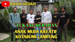 TUKANG REBAHAN, Anak muda kreatif pecinta alam Kotabumi lampung Utara