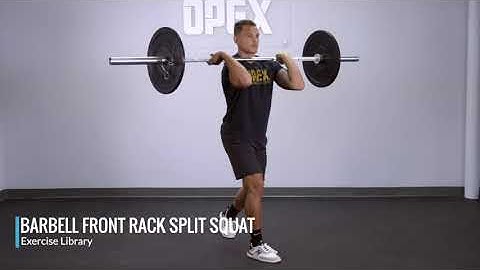 Barbell Front Rack Split Squat - OPEX Exercise Library