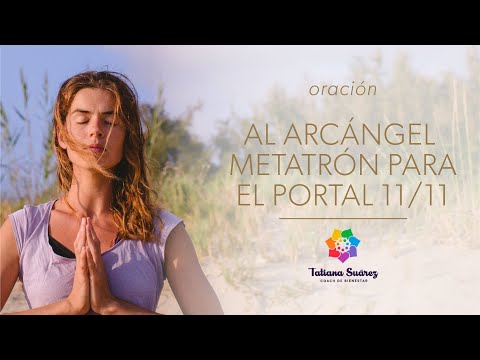 ?? ORACIÓN AL ARCÁNGEL METATRÓN PARA EL PORTAL 11/11 - noviembre 2020