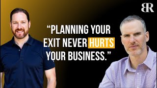 Planning your exit never hurts your business with Bennett Lebowitz
