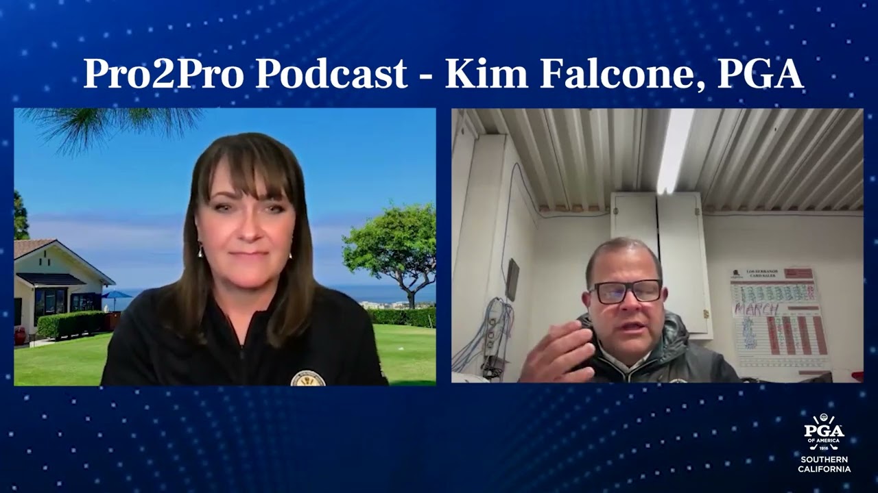 SCPGA Pro2Pro Podcast - Episode #4 (Kim Falcone, PGA)