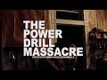 Power drill massacre  texas chainsaw massacre trailer style