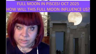 FULL MOON 7 Oct 2025! How will this full moon affect us and the world? Ancient Astrology 