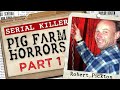 The Pig Farm of HORRORS (Part 1) - Robert Pickton | #SERIALKILLERFILES #39