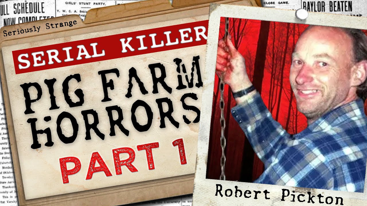 The Pig Farm of HORRORS (Part 1) | Serial Killer Files #39