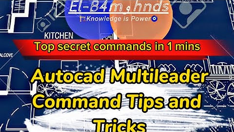 AutoCAD Multileader Command Tips and Tricks