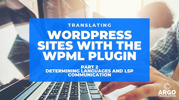 Translating Your Wordpress Site with the WPML Plugin - Part 2: Languages & LSP Communication
